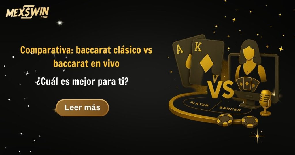 Baccarat clásico vs en vivo: ¿cuál es mejor jugar?