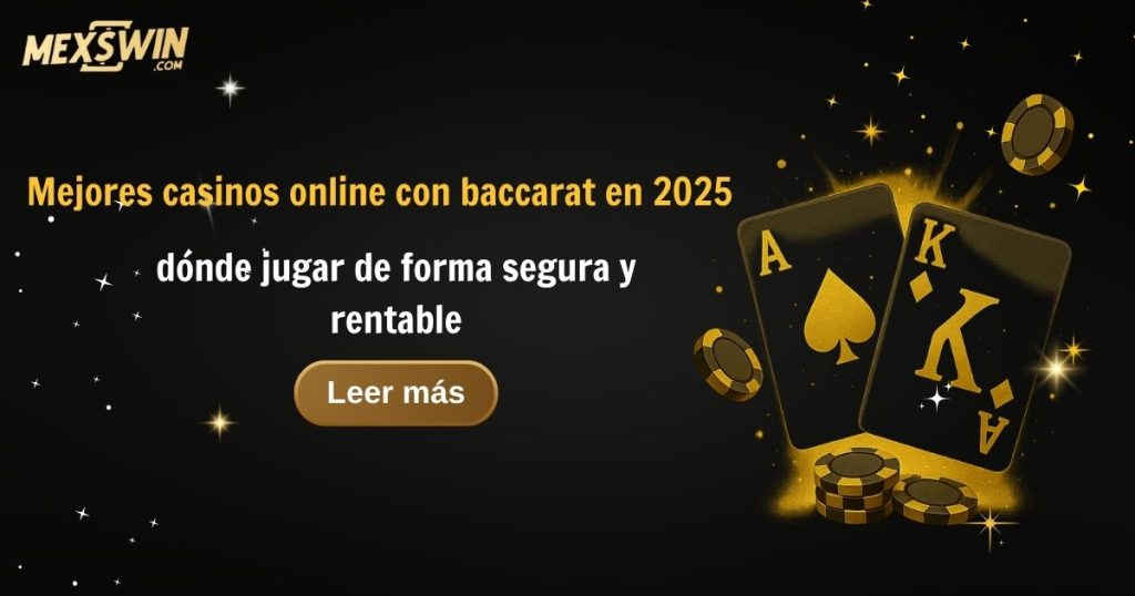 Mejores casinos baccarat 2025: guía segura y actualizada